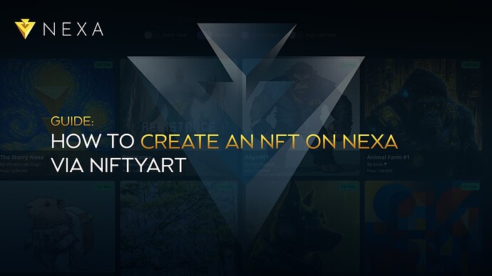 Guide: How to Create an NFT on Nexa via NiftyArt