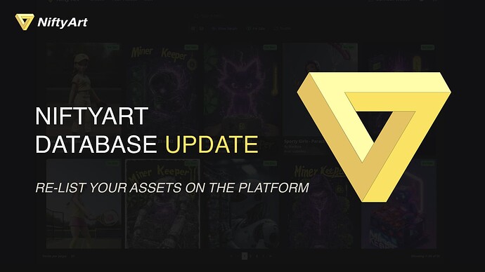 NiftyArt Database Update: Re-list your assets on the platform