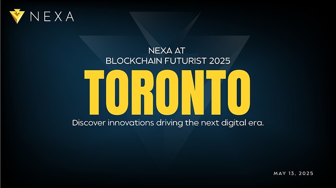 Nexa at Blockchain Futurist 2025 in Toronto - Discover Innovations Driving the Next Digital Era