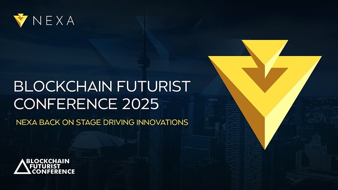 Blockchain Futurist Conference 2025: Nexa Back on Stage Driving Innovations