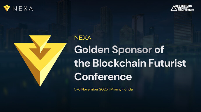 Nexa is a Golden Sponsor of the Blockchain Futurist Conference in Miami, Florida 2025