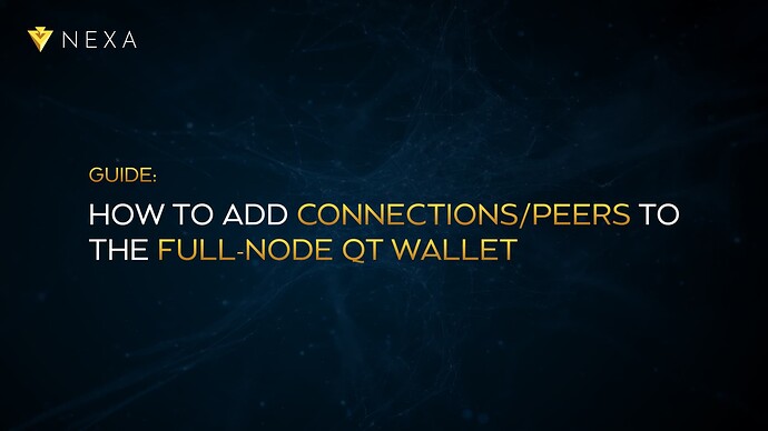 Guide: How to Add Connections/Peers to the Full-Node QT Wallet