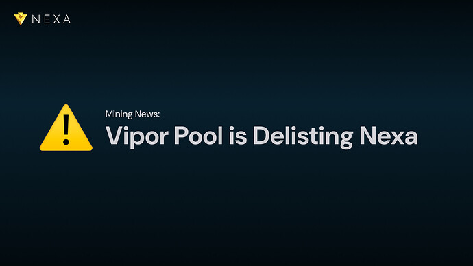 ⚠️ Mining News: Vipor Pool is Delisting Nexa