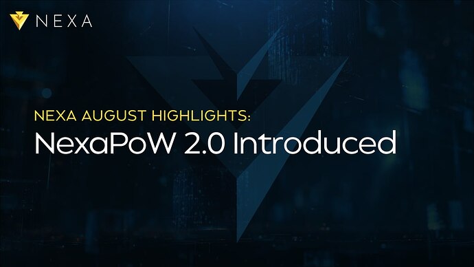Nexa August Highlights: NexaPoW 2.0 Introduced