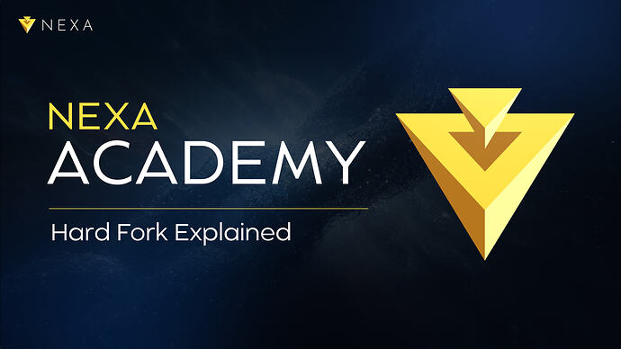 Nexa Academy: Hard Fork Explained
