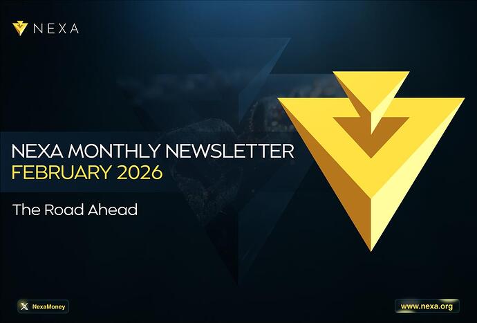 Nexa Monthly Newsletter February 2026: The Road Ahead