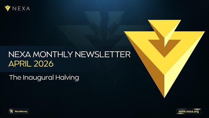 Nexa Monthly Newsletter April 2026: The Inaugural Halving